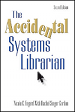 The Accidental Systems Librarian, Second Edition