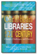 Caribbean Libraries in the 21st Century