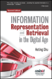 Information Representation and Retrieval in the Digital Age, Second Edition