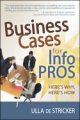 Business Cases for Info Pros