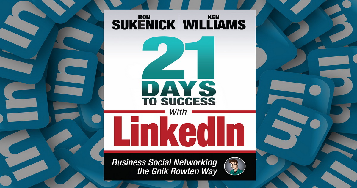 21 Days To Success With Linkedin By Ron Sukenick And Ken Williams