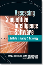 Assessing Competitive Intelligence Software: A Guide to Evaluating CI Technology