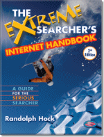 The Extreme Searcher's Guide to Web Search Engines, 2nd Edition