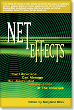 Net Effects: How Librarians Can Manage the Unintended Consequences of the Internet 