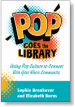 Pop Goes the Library
