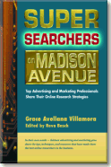 Super Searchers on Madison Avenue