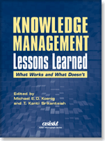 Knowledge Management Lessons Learned: What Works and What Doesn’t 