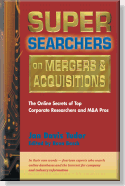 Super Searchers on Mergers and Acquisitions